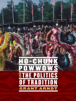 cover image of Ho-Chunk Powwows and the Politics of Tradition